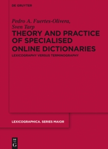 Theory and Practice of Specialised Online Dictionaries : Lexicography versus Terminography