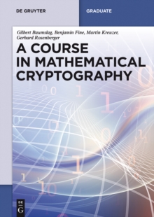 A Course in Mathematical Cryptography