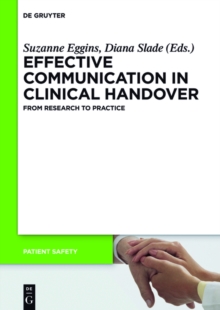 Effective Communication in Clinical Handover : From Research to Practice