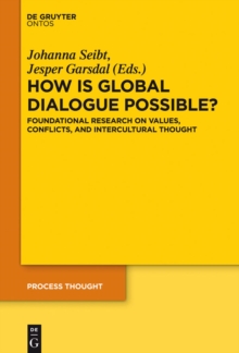 How is Global Dialogue Possible? : Foundational Reseach on Value Conflicts and Perspectives for Global Policy