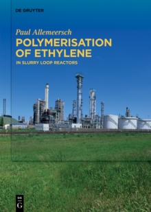 Polymerisation of Ethylene : In Slurry Loop Reactors