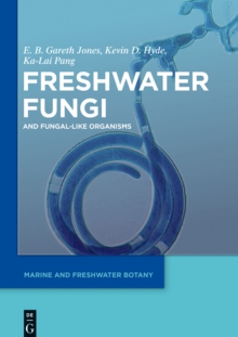 Freshwater Fungi : and Fungal-like Organisms