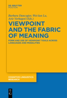 Viewpoint and the Fabric of Meaning : Form and Use of Viewpoint Tools across Languages and Modalities