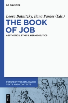 The Book of Job : Aesthetics, Ethics, Hermeneutics