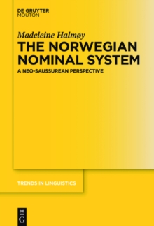 The Norwegian Nominal System : A Neo-Saussurean Perspective