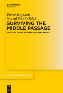 Surviving the Middle Passage : The West Africa-Surinam Sprachbund