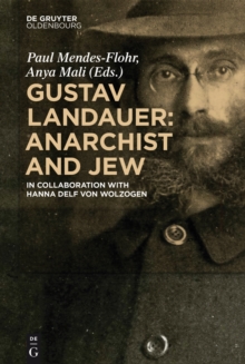 Gustav Landauer: Anarchist and Jew