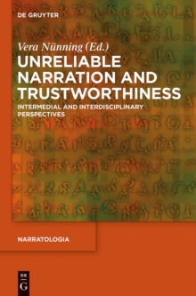 Unreliable Narration and Trustworthiness : Intermedial and Interdisciplinary Perspectives