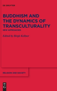 Buddhism and the Dynamics of Transculturality : New Approaches