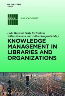 Knowledge Management in Libraries and Organizations