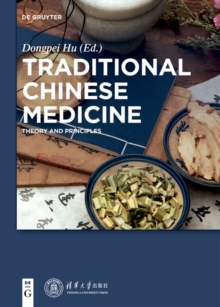 Traditional Chinese Medicine : Theory and Principles