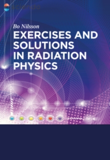 Exercises with Solutions in Radiation Physics