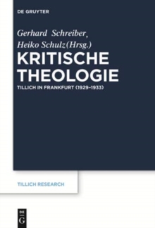 Kritische Theologie : Paul Tillich in Frankfurt (1929-1933)