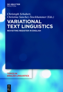 Variational Text Linguistics : Revisiting Register in English