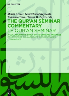 The Qur'an Seminar Commentary / Le Qur'an Seminar : A Collaborative Study of 50 Qur'anic Passages / Commentaire collaboratif de 50 passages coraniques