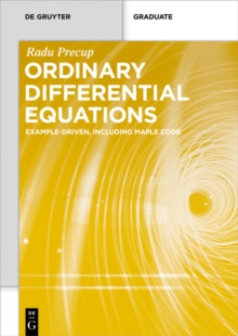 Ordinary Differential Equations : Example-driven, Including Maple Code