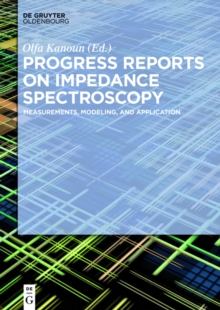 Progress Reports on Impedance Spectroscopy : Measurements, Modeling, and Application