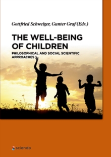 The Well-Being of Children : Philosophical and Social Scientific Approaches