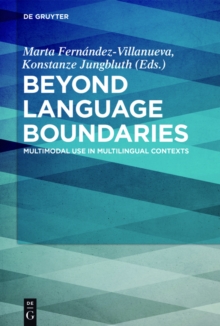 Beyond Language Boundaries : Multimodal Use in Multilingual Contexts