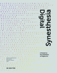 Digital Synesthesia : A Model for the Aesthetics of Digital Art