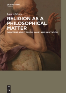 Religion as a philosophical matter : Concerns about truth, name, and habitation