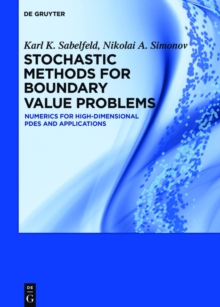 Stochastic Methods for Boundary Value Problems : Numerics for High-dimensional PDEs and Applications