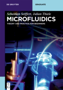 Microfluidics : Theory and Practice for Beginners