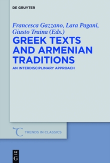 Greek Texts and Armenian Traditions : An Interdisciplinary Approach