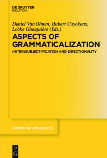 Aspects of Grammaticalization : (Inter)Subjectification and Directionality