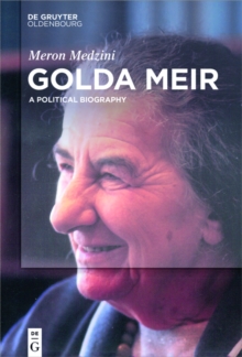 Golda Meir : A Political Biography