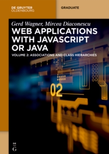 Web Applications with Javascript or Java : Volume 2: Associations and Class Hierarchies