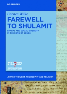 Farewell to Shulamit : Spatial and Social Diversity in the Song of Songs