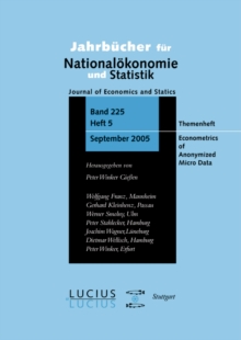 Econometrics of Anonymized Micro Data : Sonderheft 5/2005 Jahrbucher fur Nationalokonomie und Statistik