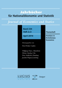 Frontiers in Evolutionary Economics : Themenheft 2+3/Bd. 234(2014) Jahrbucher fur Nationalokonomie und Statistik