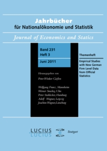 Empirical Studies with New German Firm Level Data from Official Statistics : Themenheft Heft 3/Bd. 231 (2011) Jahrbucher fur Nationalokonomie und Statistik