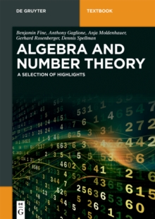 Algebra and Number Theory : A Selection of Highlights