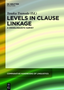 Levels in Clause Linkage : A Crosslinguistic Survey