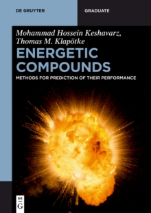 Energetic Compounds : Methods for Prediction of their Performance