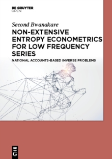 Non-Extensive Entropy Econometrics for Low Frequency Series : National Accounts-Based Inverse Problems