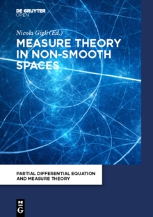 Measure Theory in Non-Smooth Spaces