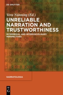 Unreliable Narration and Trustworthiness : Intermedial and Interdisciplinary Perspectives