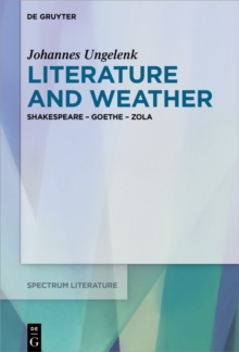 Literature and Weather : Shakespeare - Goethe - Zola