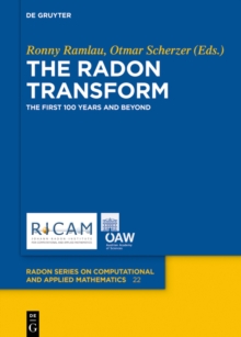 The Radon Transform : The First 100 Years and Beyond