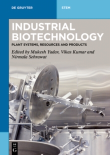 Industrial Biotechnology : Plant Systems, Resources and Products