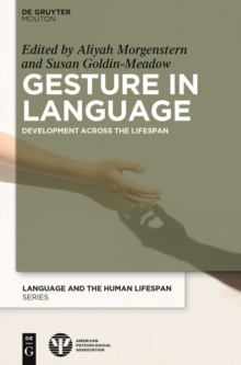 Gesture in Language : Development Across the Lifespan