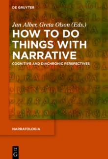 How to Do Things with Narrative : Cognitive and Diachronic Perspectives