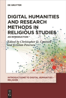 Digital Humanities and Research Methods in Religious Studies : An Introduction