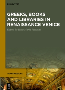 Greeks, Books and Libraries in Renaissance Venice