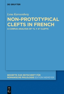 Non-prototypical Clefts in French : A Corpus Analysis of "il y a" Clefts