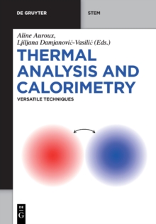 Thermal Analysis and Calorimetry : Versatile Techniques